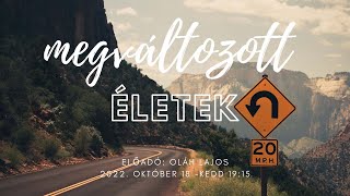 Megváltozott életek - Oláh Lajos lp.