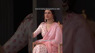 Sharmin Segal being disrespectful to Aditi. #heeramandi #aditiraohydari