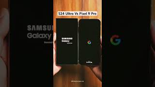 Samsung Galaxy S24 Ultra VS Google Pixel 9 Pro Boot test | video by @TechnoProz | #samsung#google