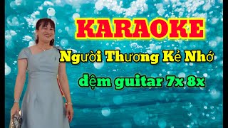 Karaoke_ người thương kẻ nhớ_ đệm guitar 7x 8x