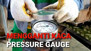 Cara Mengganti Kaca Pressure Gauge || Repair Pressure Gauge