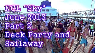 NCL "Sky" Cruise 2013 - Part 2 - Deck Party and Sailaway