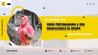 SEJARAH - Asti Anjasari, S. Pd. | Abad pertengahan dan era Renaissance di eropa.