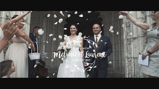 Le mariage de Mélanie & Laurent - Le clip | Sony A7III