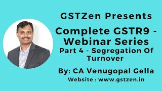 How To File GSTR 9 : Part 4 - Segregation of Turnover