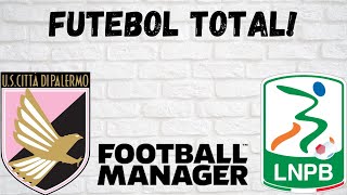 FM22- Palermo- E34 -Futebol Total!