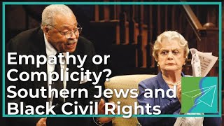 Empathy or Complicity? Southern Jews and Black Civil Rights (Southern & Jewish Episode 4)