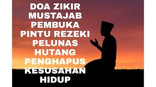 Doa Mustajab & zikir pembuka rezeki_pelunas utang penghapus kesusahan hidup