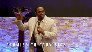 Bishop Gary Wheeler | Promise to Provision 3.1 | Changing Your World Church International