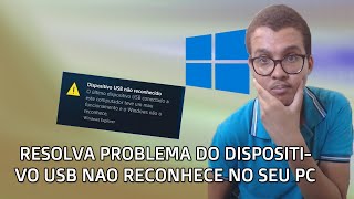 PC com Problema do Dispositivo USB Não Reconhecido Windows - Veja Solução