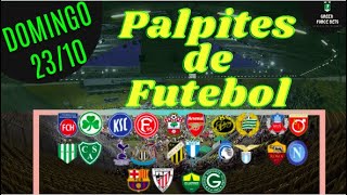 PALPITES DE FUTEBOL PARA HOJE DIA 23/10/2022 (DOMINGO)!!! CONFIRA AGORA MESMO!