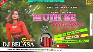 Mujh_Se_Sadi_Korogi_-_2024_Hindi_Dj_Remix_Song_-_Dj_Belasa_Remix