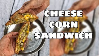 CHEESE CORN SANDWICH | Sandwich Recipe | Breakfast Recipe | Veg Sandwich | Hum Bihar Se Hain