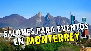 Salones para Eventos en Monterrey Nuevo León