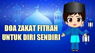 DOA ZAKAT FITRAH UNTUK DIRI SENDIRI