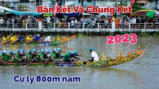 BÁN KẾT VÀ CHUNG KẾT ĐUA GHE NGO TRÀ VINH 2023 CỰ LY 800m NAM | GHE NGO CÀNG LONG  QUÁ ĐẲNG CẤP