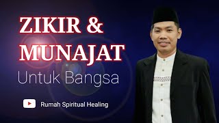 ZIKIR DAN MUNAJAT | UNTUK BANGSA