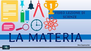 VIDEO LEZIONE DI SCIENZE - LA  MATERIA (STATO SOLIDO, LIQUIDO E GASSOSO)