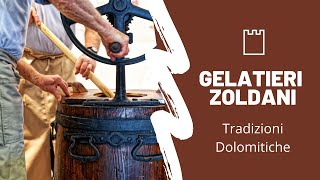 #Gelatieri Zoldani - Tradizioni Dolomitiche (dalla Mostra internazionale del Gelato 2021) Longarone