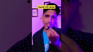 Garib vs Amir|| paisa khoob kamao||money is god|| paisa h to ijjat h#viral#youtubeshorts#youtube|