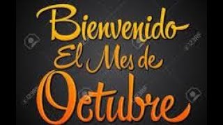 BIENVENIDO MES DE OCTUBRE