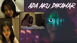 ADA AKU DIKAMAR - CIKE DIPANAH FILM