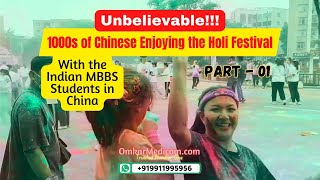 1000's of Chinese Enjoying the Holi Festival with the Indian MBBS Students in China