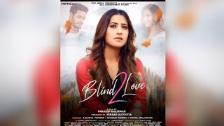 Blind Love 2 Teaser Announcement|| Aalisha Panwar #AalishaPanwar #ShagunPandey