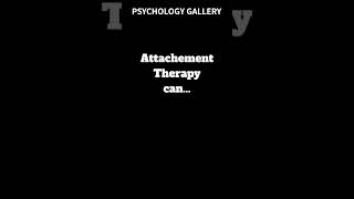 The UGLY TRUTH about Attachment Therapy!!!🤷‍♂️#shorts #shortsvideo #motivation #psychology