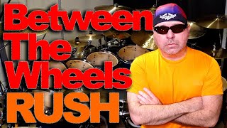 Between The Wheels - RUSH - Drums!