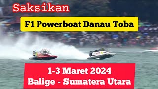 Saksikan F1 Powerboat Danau Toba di Balige, 1-3 Maret 2024