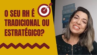 4 Dicas para transformar o seu RH Operacional em Estratégico!