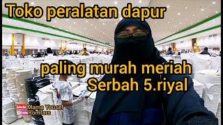 TOKO PLING MURAH MERIAH SERBA 5.RIYAL DI JEDDAH