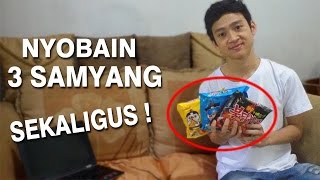 Nyobain 3 Samyang Sekaligus (Bukan Samyang Challenge)