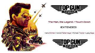 Top Gun: Maverick (OST) - The Man, the Legend / Touch Down (EXTENDED)