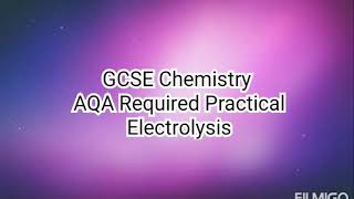 Electrolysis. GCSE Chemistry. Paper 1. AQA Required Practical.