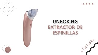 UNBOXING EXTRACTOR DE ESPINILLAS