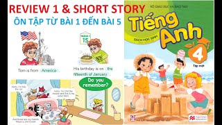 [TIẾNG ANH LỚP 4] Review 1 and Short Story | Ôn tập từ bài 1 đến bài 5 và  câu chuyện ngắn.