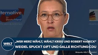 VERTRAUENSFRAGE: "Wer Merz wählt, wählt Krieg und Robert Habeck!" Weidels Abrechnung mit der CDU