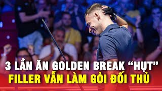 BA LẦN ĂN GOLDEN BREAK “HỤT”JOSHUA FILLER VẪN LÀM GỎI ĐỐI THỦ BẰNG LỐI ĐÁNH SIÊU TỐC ĐỘ