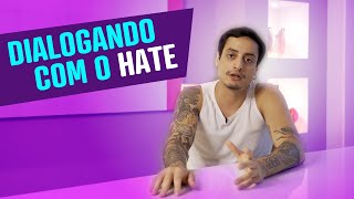 DIALOGANDO COM O HATE