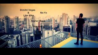 Dimitri Vegas & Like Mike ft Ne Yo - Higher Place (Partybox Remix)