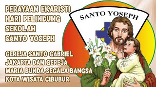 | PERAYAAN EKARISTI HARI PELINDUNG SANTO YOSEPH | Sekolah Santo Yoseph (Jakarta, Bekasi dan Bogor) |