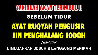 BISMILLAH MUSTAJAB !! AYAT RUQYAH PENGUSIR JIIN PENGHALANG JODOH DAN REZEKI