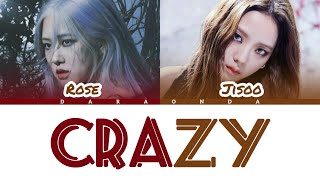 BLACKPINK (Rose & Jisoo) - 'CRAZY' (Color coded lyrics)