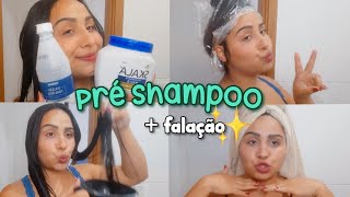 Cronograma Capilar: PRÉ SHAMPOO ✨️