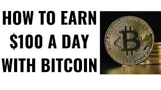 How To Earn $100 A Day With Bitcoin | Buy Bitcoin Fast No ID Verification