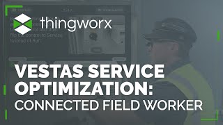 Innovators: Vestas Service Optimization - Connected Field Worker