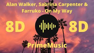 Alan Walker, Sabrina Carpenter & Farruko - On My Way (Theemotion Reggae Remix) (8D Music)