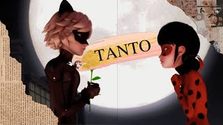 "Tanto"- Miraculous Ladybug //Especial+100//